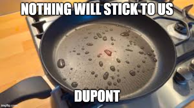 DuPont - forever chemicals